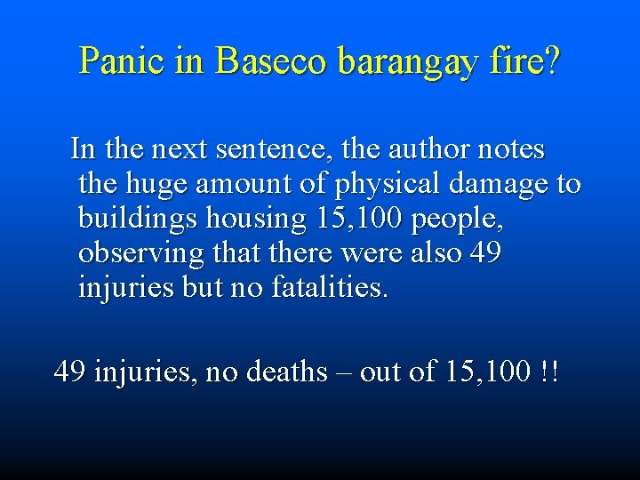 Panic in Baseco barangay fire? In the next sentence, the author notes the huge