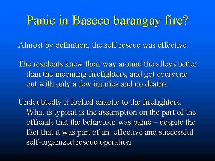 Panic in Baseco barangay fire? Almost by definition, the self-rescue was effective. The residents