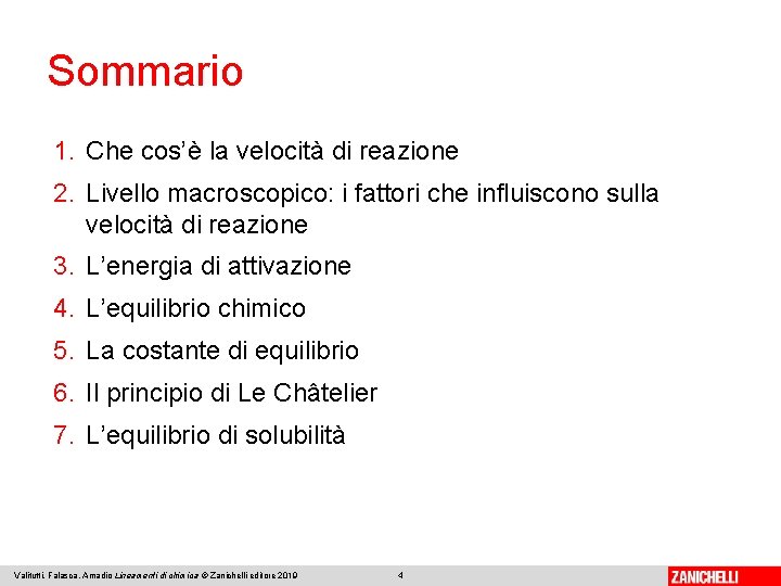 Sommario 1. Che cos’è la velocità di reazione 2. Livello macroscopico: i fattori che