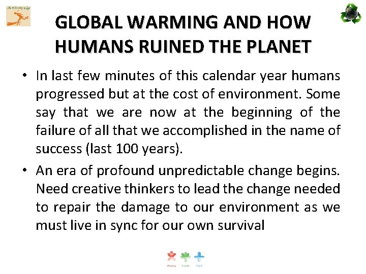 GLOBAL WARMING AND HOW HUMANS RUINED THE PLANET • In last few minutes of