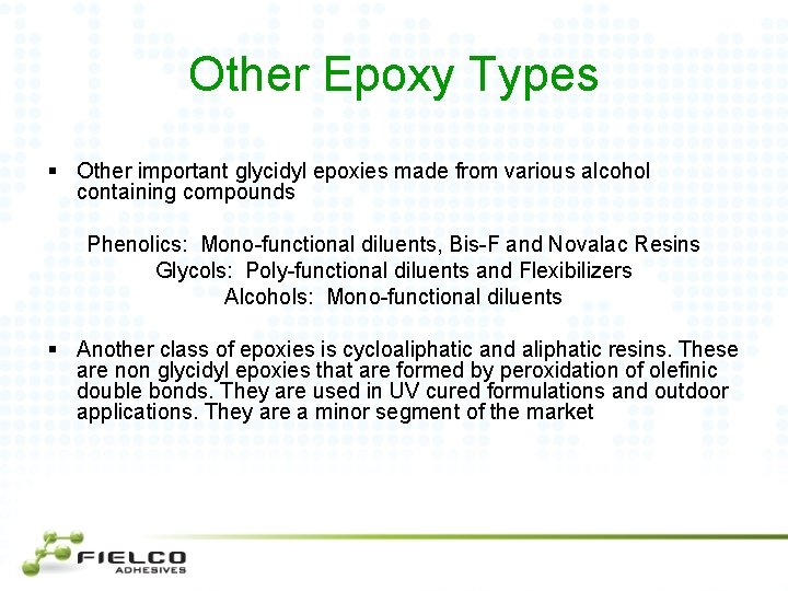 Other Epoxy Types § Other important glycidyl epoxies made from various alcohol containing compounds