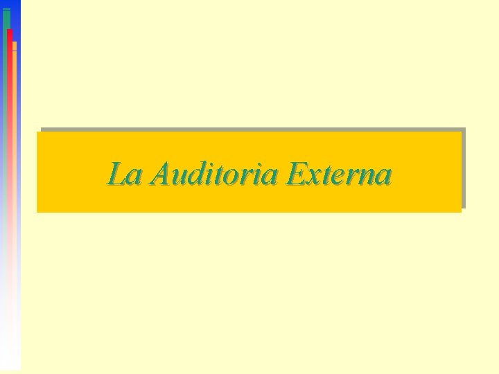 La Auditoria Externa 