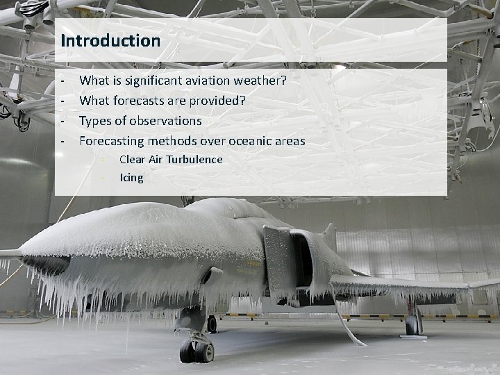 Introduction - What is significant aviation weather? What forecasts are provided? Types of observations