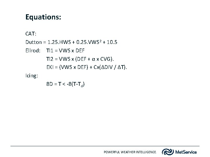 Equations: CAT: Dutton = 1. 25. HWS + 0. 25. VWS 2 + 10.