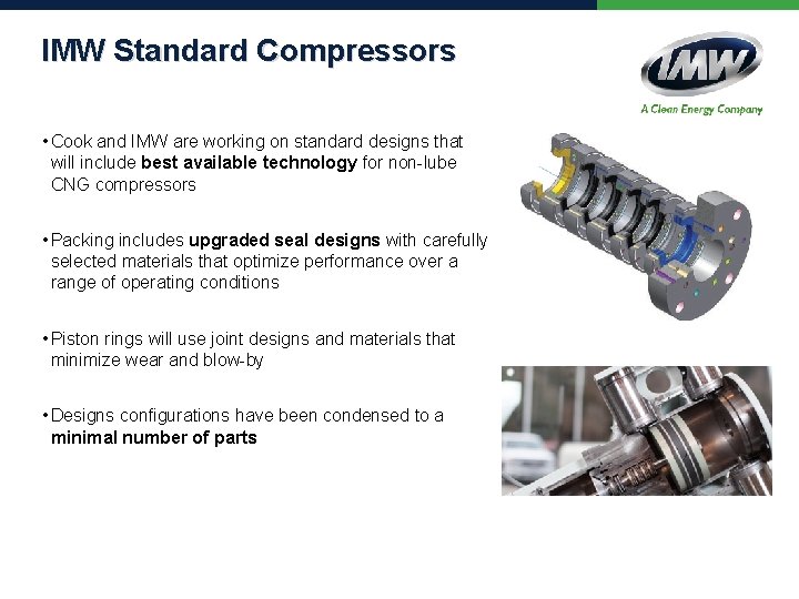 IMW Standard Compressors • Cook and IMW are working on standard designs that will