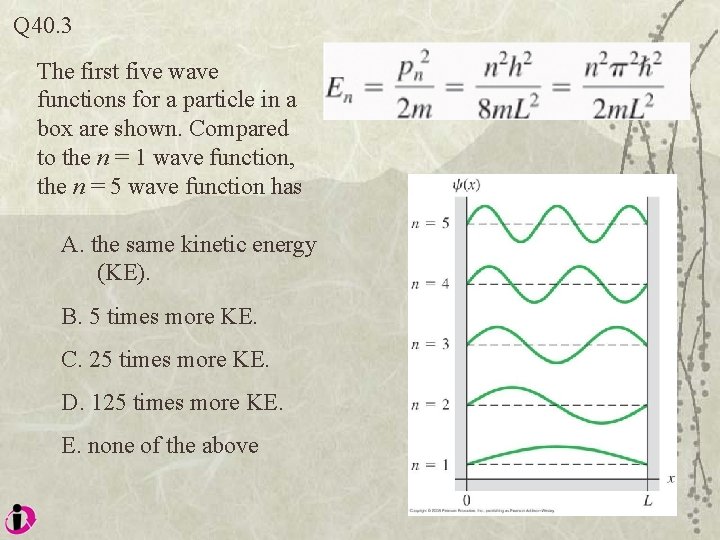 Q 40. 3 The first five wave functions for a particle in a box