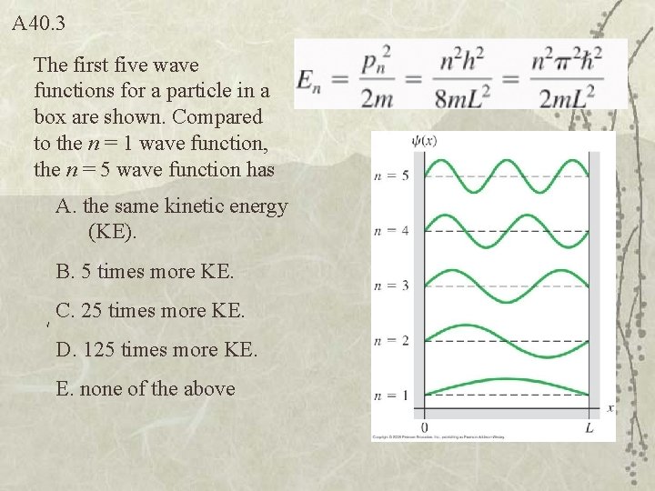 A 40. 3 The first five wave functions for a particle in a box