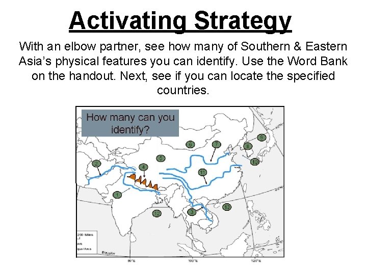 Activating Strategy With an elbow partner, see how many of Southern & Eastern Asia’s