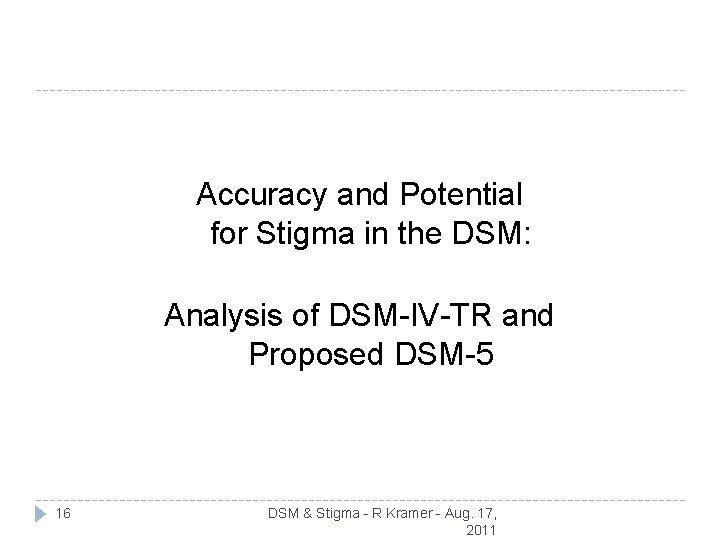 Accuracy and Potential for Stigma in the DSM: Analysis of DSM-IV-TR and Proposed DSM-5