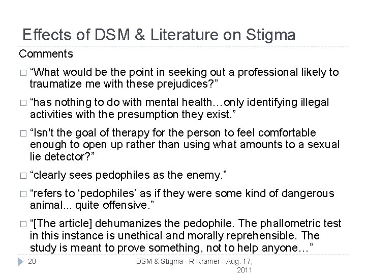 Effects of DSM & Literature on Stigma Comments � “What would be the point