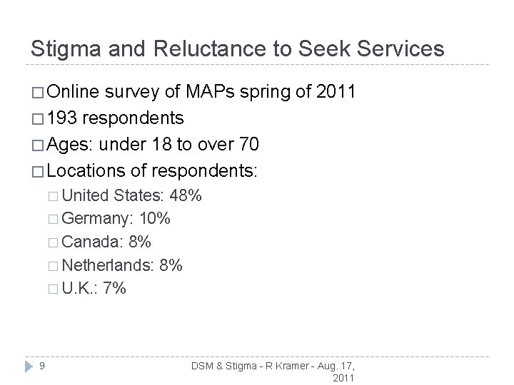 Stigma and Reluctance to Seek Services � Online survey of MAPs spring of 2011