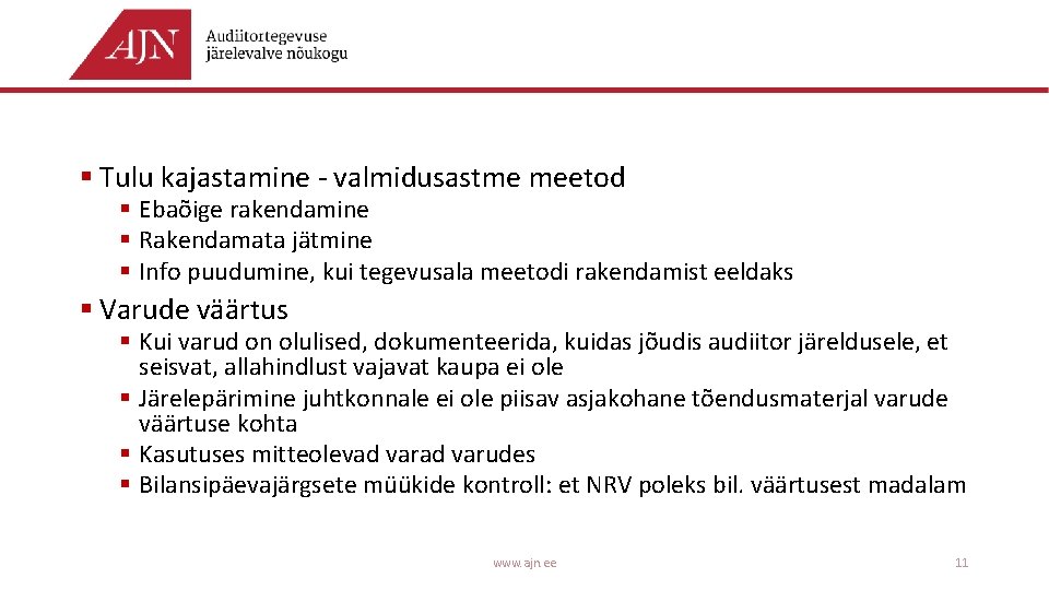 § Tulu kajastamine - valmidusastme meetod § Ebaõige rakendamine § Rakendamata jätmine § Info