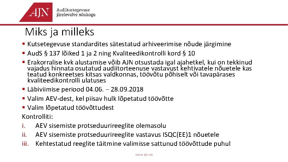 Miks ja milleks § Kutsetegevuse standardites sätestatud arhiveerimise nõude järgimine § Aud. S §