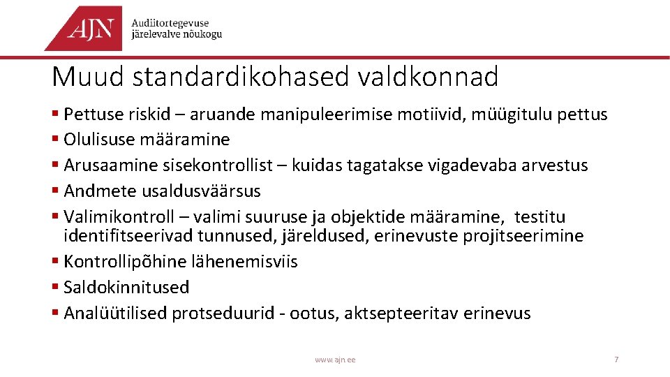 Muud standardikohased valdkonnad § Pettuse riskid – aruande manipuleerimise motiivid, müügitulu pettus § Olulisuse
