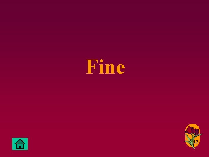 Fine 12 