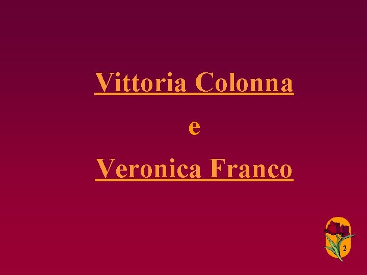Vittoria Colonna e Veronica Franco 2 
