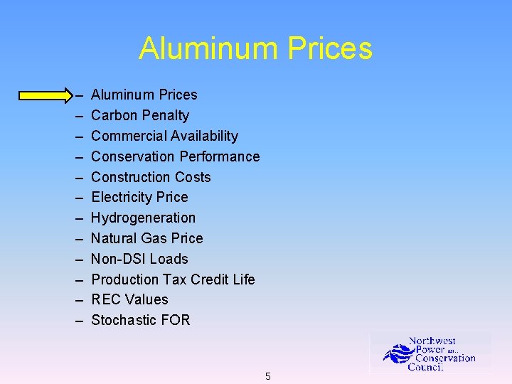 Aluminum Prices – – – Aluminum Prices Carbon Penalty Commercial Availability Conservation Performance Construction