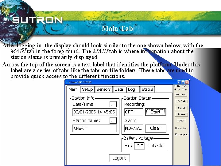 Main Tab After logging in, the display should look similar to the one shown