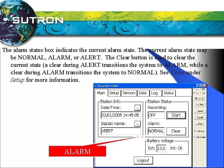 The alarm status box indicates the current alarm state. The current alarm state may