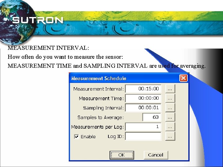 MEASUREMENT INTERVAL: How often do you want to measure the sensor: MEASUREMENT TIME and