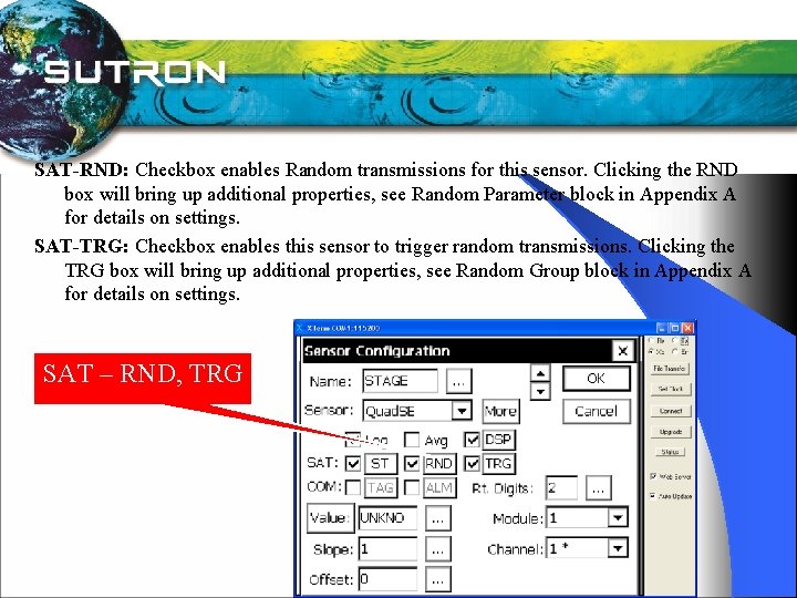 SAT-RND: Checkbox enables Random transmissions for this sensor. Clicking the RND box will bring