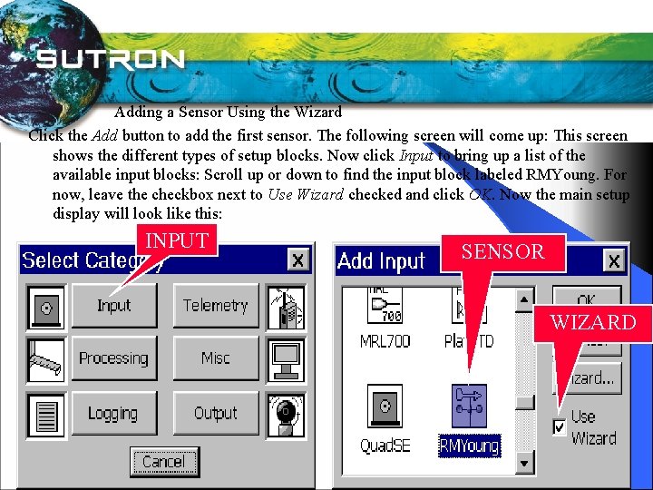  Adding a Sensor Using the Wizard Click the Add button to add the