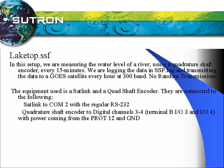 Laketop. ssf In this setup, we are measuring the water level of a river,