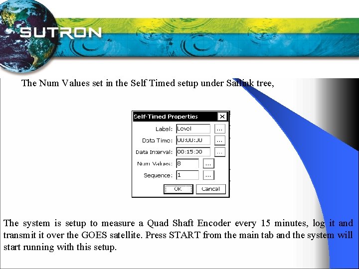 The Num Values set in the Self Timed setup under Satlink tree, The system