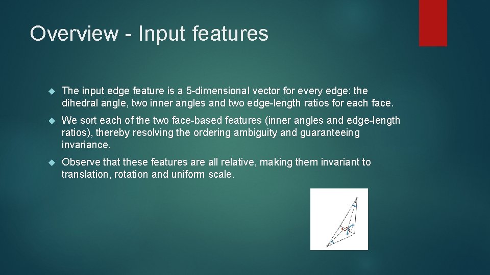 Overview - Input features The input edge feature is a 5 -dimensional vector for