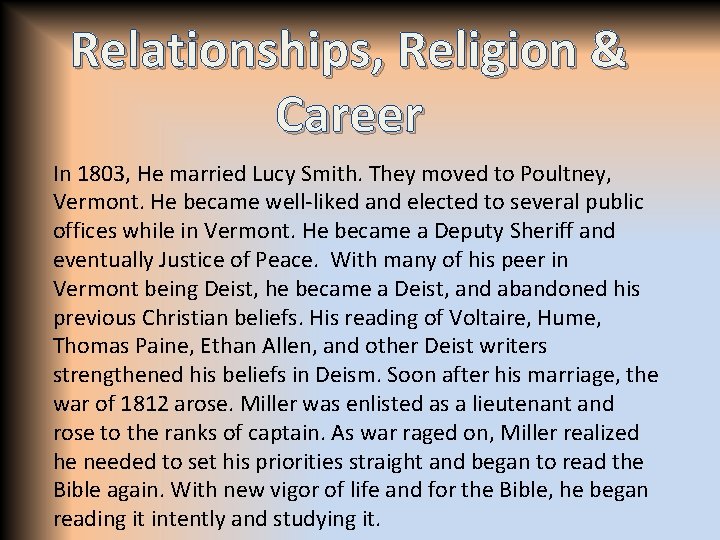 Relationships, Religion & Career In 1803, He married Lucy Smith. They moved to Poultney,