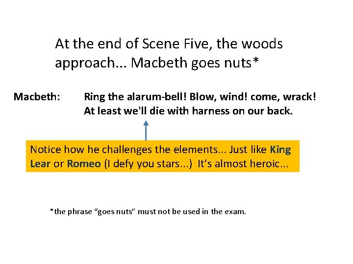 At the end of Scene Five, the woods approach. . . Macbeth goes nuts*