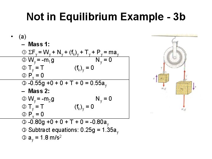 Not in Equilibrium Example - 3 b • (a) – Mass 1: SFy =