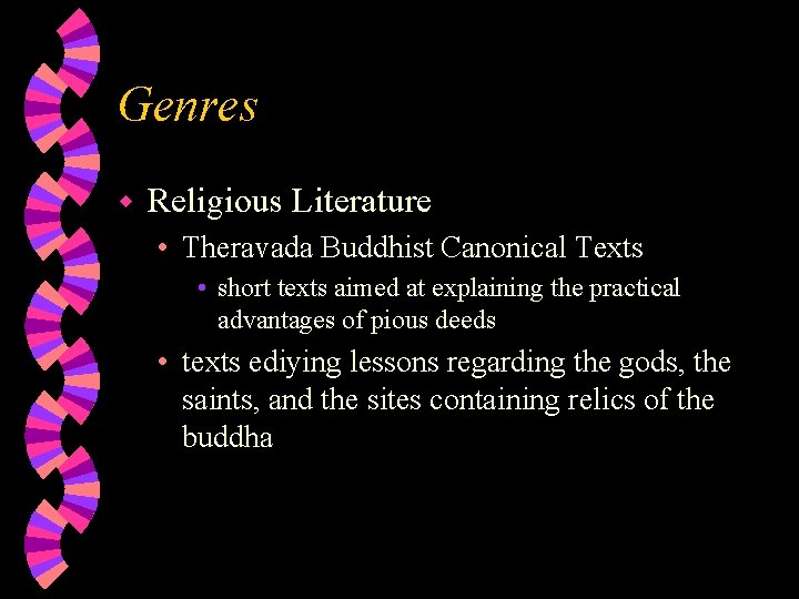 Genres w Religious Literature • Theravada Buddhist Canonical Texts • short texts aimed at