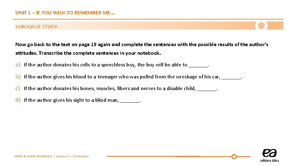 UNIT 1 – IF YOU WISH TO REMEMBER ME. . . LANGUAGE STUDY Now
