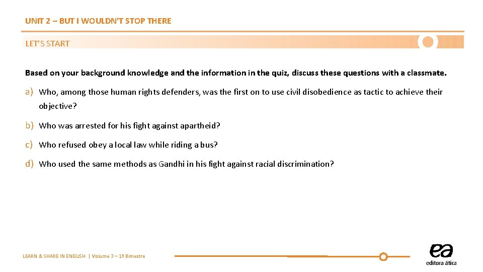 UNIT 2 – BUT I WOULDN'T STOP THERE LET’S START Based on your background