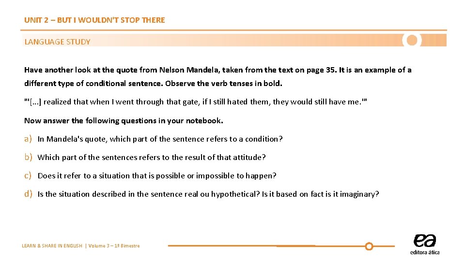 UNIT 2 – BUT I WOULDN'T STOP THERE LANGUAGE STUDY Have another look at