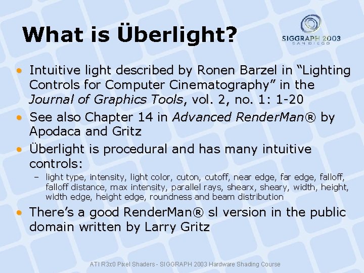 What is Überlight? • Intuitive light described by Ronen Barzel in “Lighting Controls for What is Überlight? • Intuitive light described by Ronen Barzel in “Lighting Controls for