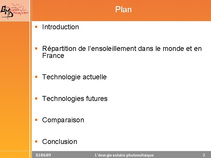 Plan § Introduction § Répartition de l’ensoleillement dans le monde et en France §