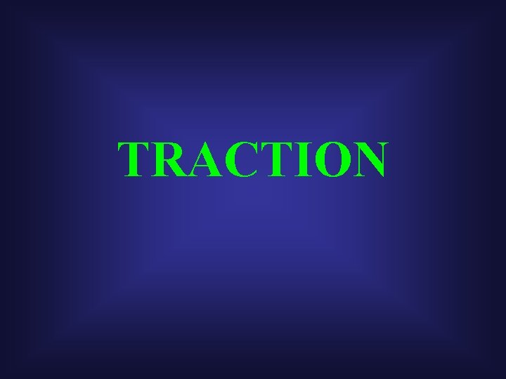 TRACTION 