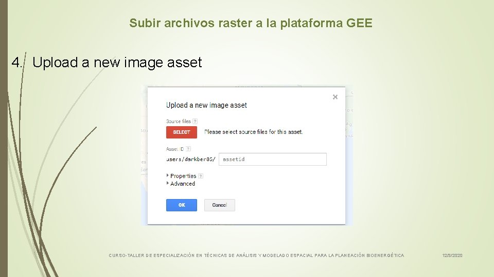 Subir archivos raster a la plataforma GEE 4. Upload a new image asset CURSO-TALLER