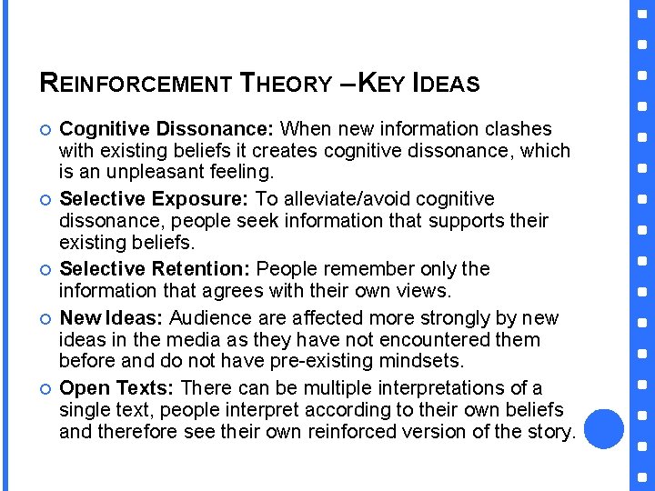 REINFORCEMENT THEORY – KEY IDEAS Cognitive Dissonance: When new information clashes with existing beliefs