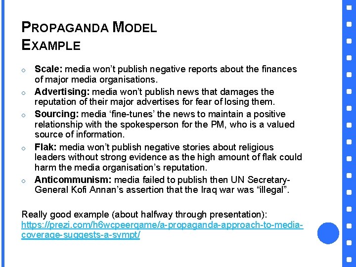 PROPAGANDA MODEL EXAMPLE o o o Scale: media won’t publish negative reports about the