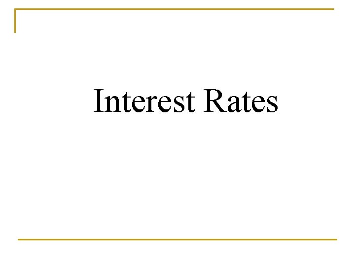 Interest Rates 