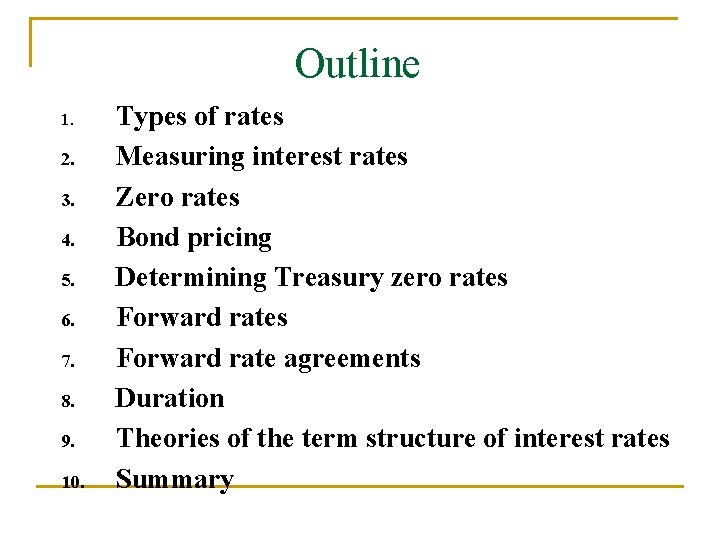 Outline 1. 2. 3. 4. 5. 6. 7. 8. 9. 10. Types of rates