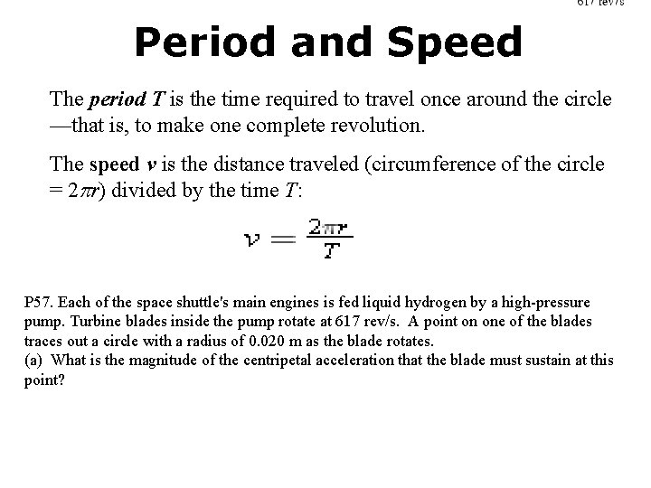 Period and Speed The period T is the time required to travel once around
