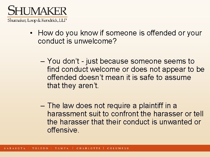  • How do you know if someone is offended or your conduct is