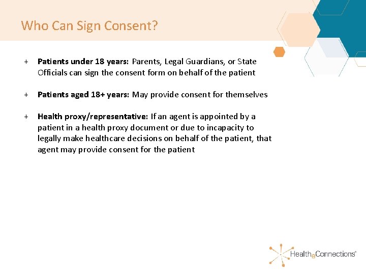 Who Can Sign Consent? + Patients under 18 years: Parents, Legal Guardians, or State Who Can Sign Consent? + Patients under 18 years: Parents, Legal Guardians, or State
