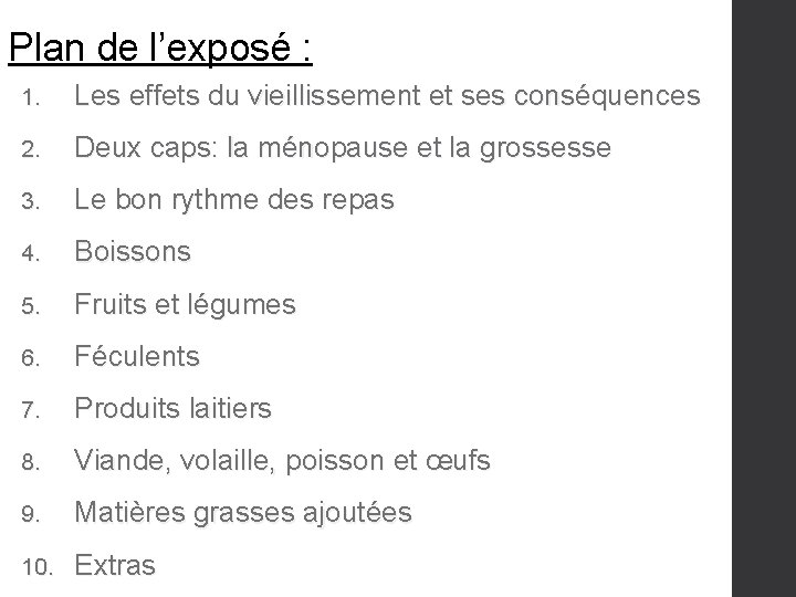 Plan de l’exposé : 1. Les effets du vieillissement et ses conséquences 2. Deux