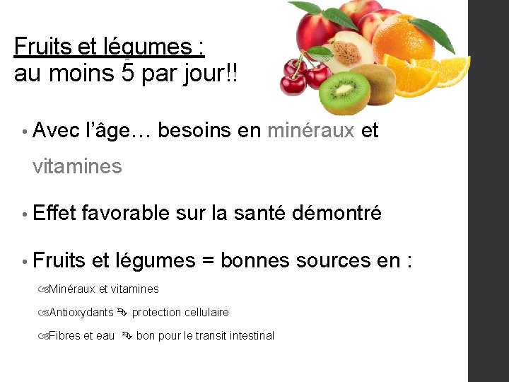 Fruits et légumes : Fruits et légumes au moins 5 par jour!! • Avec