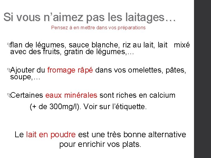 Si vous n’aimez pas les laitages… Pensez à en mettre dans vos préparations flan